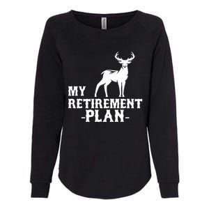 My Retiret Plan Deer Hunting Funny Gift Womens California Wash Sweatshirt