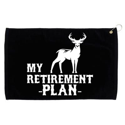 My Retiret Plan Deer Hunting Funny Gift Grommeted Golf Towel