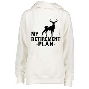 My Retiret Plan Deer Hunting Funny Gift Womens Funnel Neck Pullover Hood