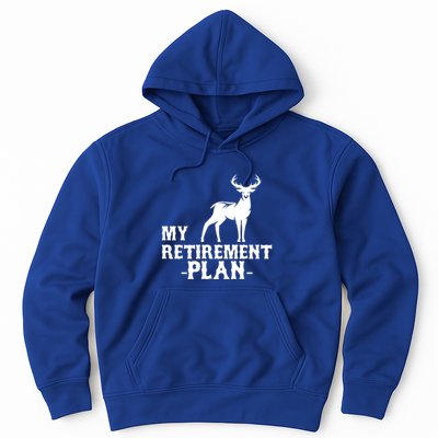 My Retiret Plan Deer Hunting Funny Gift Hoodie