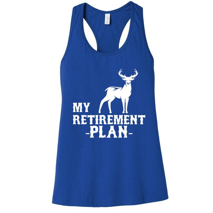 My Retiret Plan Deer Hunting Funny Gift Women's Racerback Tank