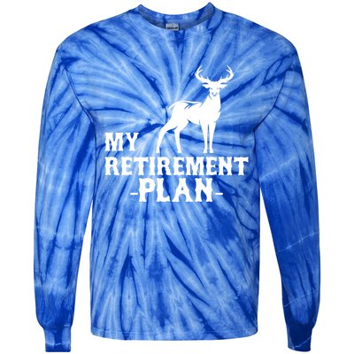 My Retiret Plan Deer Hunting Funny Gift Tie-Dye Long Sleeve Shirt