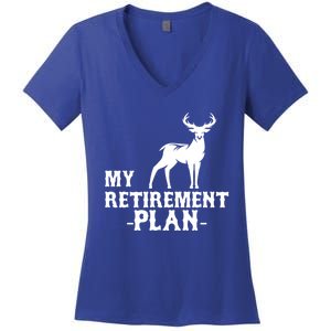 My Retiret Plan Deer Hunting Funny Gift Women's V-Neck T-Shirt