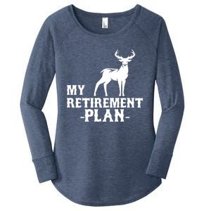 My Retiret Plan Deer Hunting Funny Gift Women's Perfect Tri Tunic Long Sleeve Shirt