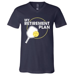 My Retirement Plan Funny Pickleball Slogan Gifts V-Neck T-Shirt