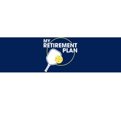 My Retirement Plan Funny Pickleball Slogan Gifts Bumper Sticker