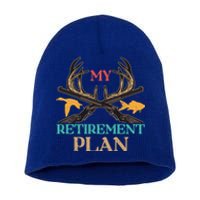 My Retiret Plan Deer Hunting Forest Hunter Gift Short Acrylic Beanie