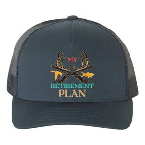 My Retiret Plan Deer Hunting Forest Hunter Gift Yupoong Adult 5-Panel Trucker Hat