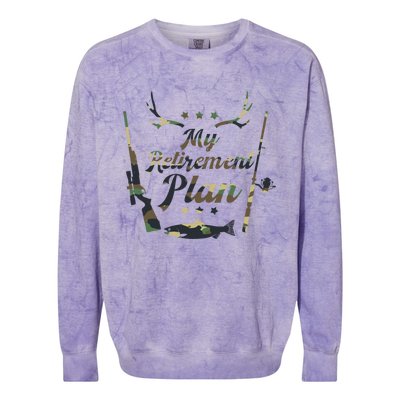 My Retiret Plan Funny Fishing And Hunting Pensioner Gift Colorblast Crewneck Sweatshirt