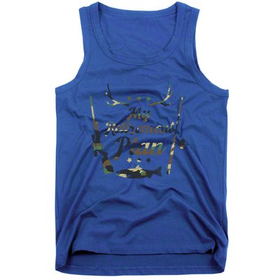 My Retiret Plan Funny Fishing And Hunting Pensioner Gift Tank Top