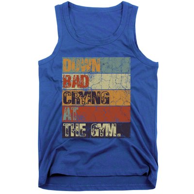 Motivation Retro Quote Saying Down Bad Crying At The Gym Cute Gift Tank Top