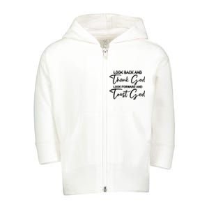 Motivational Religious Quote : Look Back Forward Thank God Toddler Zip Fleece Hoodie