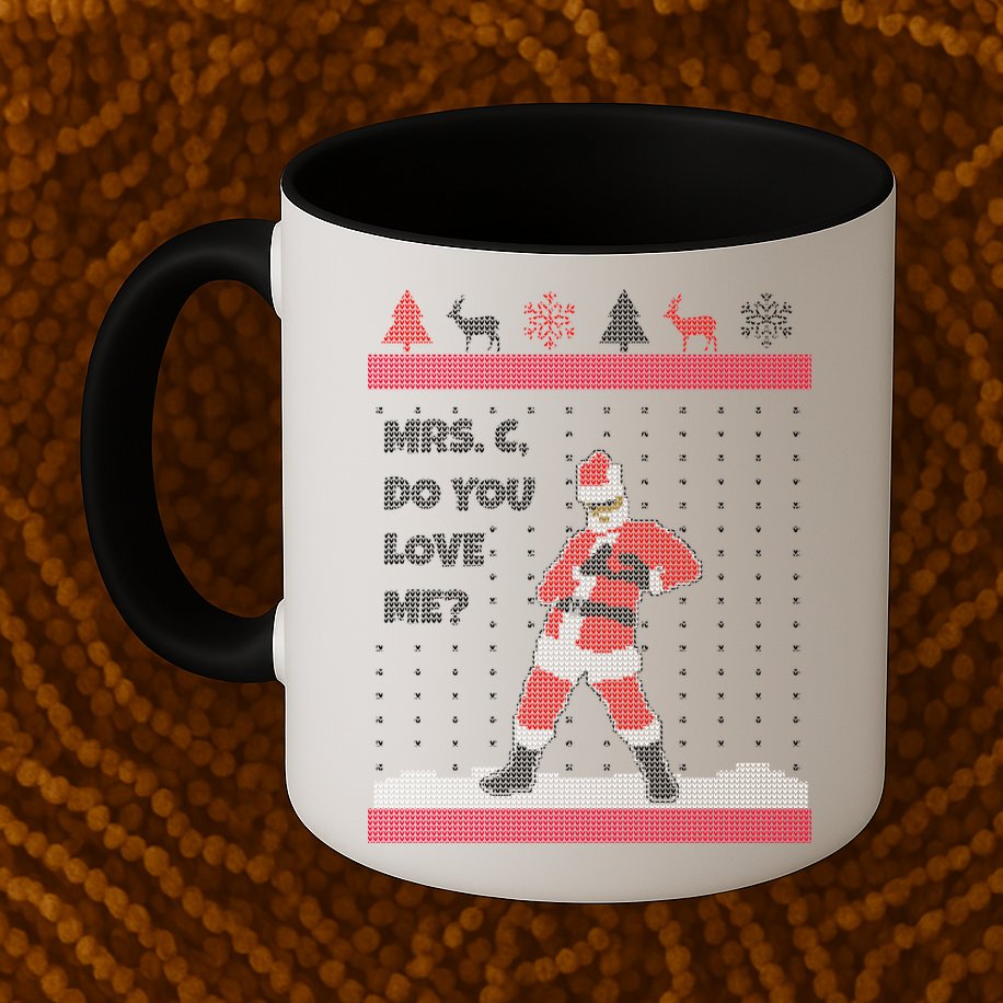 Mrs. C Do You Love Me Ugly Christmas Sweater Mug