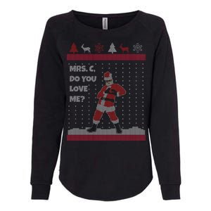 Mrs. C Do You Love Me Ugly Christmas Sweater Womens California Wash Sweatshirt