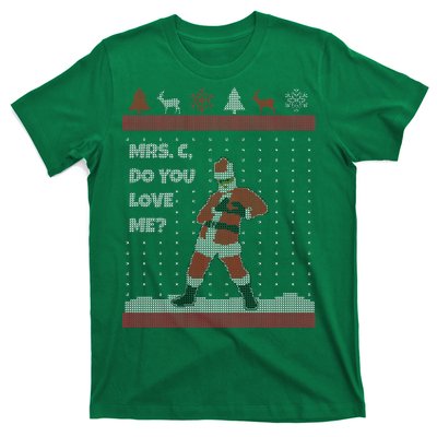 Mrs. C Do You Love Me Ugly Christmas Sweater T-Shirt