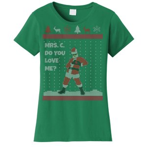 Mrs. C Do You Love Me Ugly Christmas Sweater Women's T-Shirt