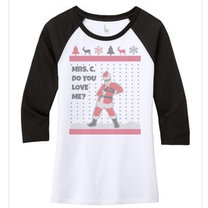 Mrs. C Do You Love Me Ugly Christmas Sweater Women's Tri-Blend 3/4-Sleeve Raglan Shirt