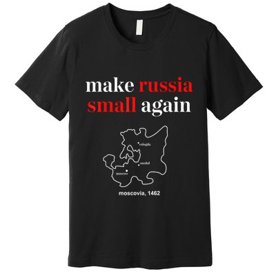 Make Russia Small Again President Volodymyr Zelensky Premium T-Shirt