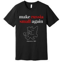 Make Russia Small Again President Volodymyr Zelensky Premium T-Shirt