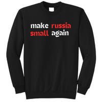 Make Russia Small Again Trending Zelenskyy Riffs On Trump Annoyed The Kremlin Sweatshirt