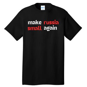 Make Russia Small Again Trending Zelenskyy Riffs On Trump Annoyed The Kremlin Tall T-Shirt