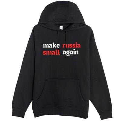 Make Russia Small Again Trending Zelenskyy Riffs On Trump Annoyed The Kremlin Premium Pullover Hoodie