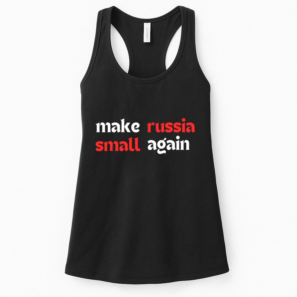 Make Russia Small Again Trending Zelenskyy Riffs On Trump Annoyed The Kremlin Womens Tank Top