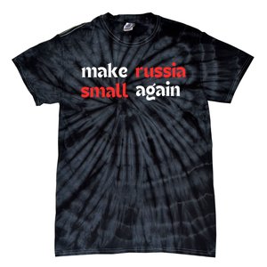 Make Russia Small Again Trending Zelenskyy Riffs On Trump Annoyed The Kremlin Tie-Dye T-Shirt