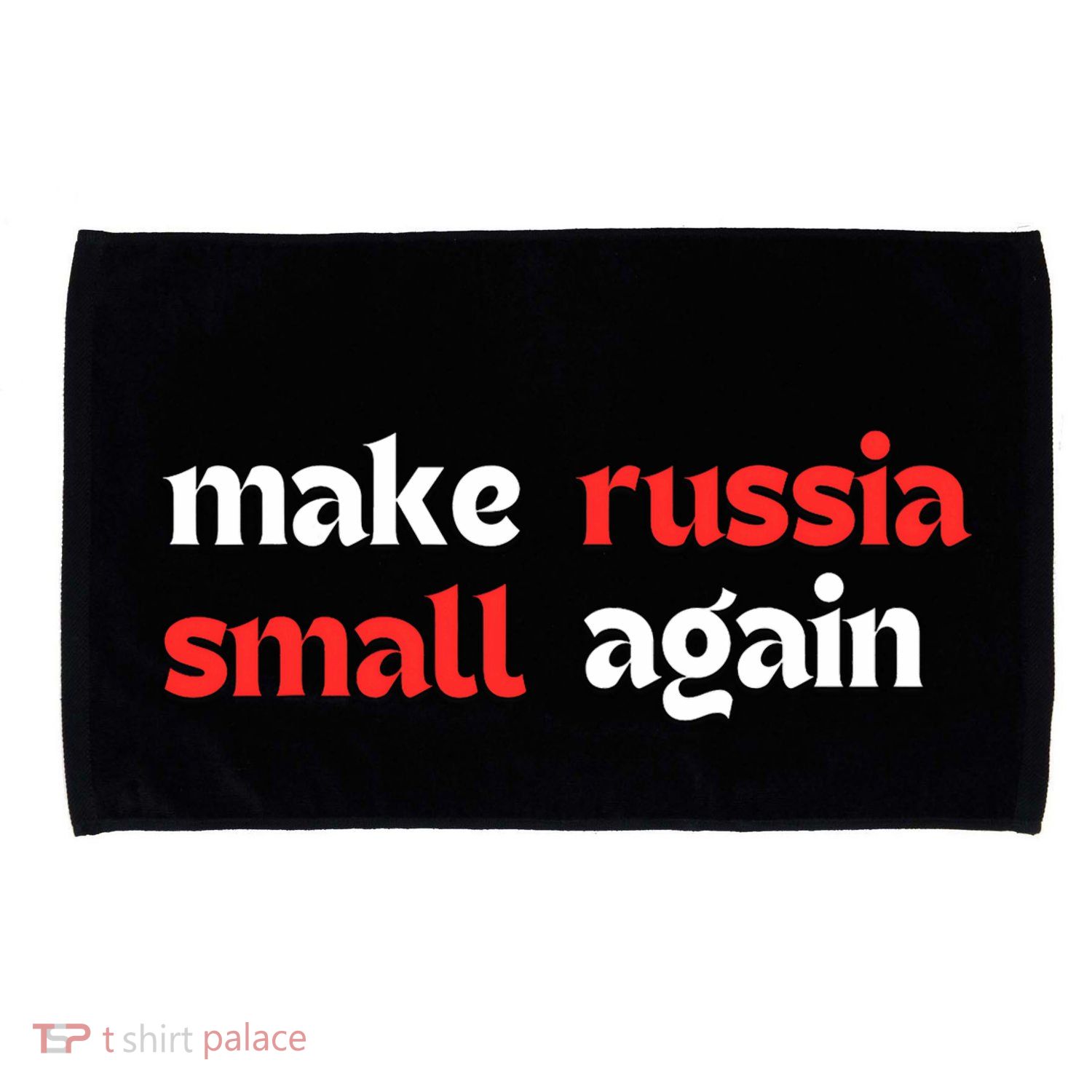 Make Russia Small Again Trending Zelenskyy Riffs On Trump Annoyed The Kremlin Microfiber Hand Towel