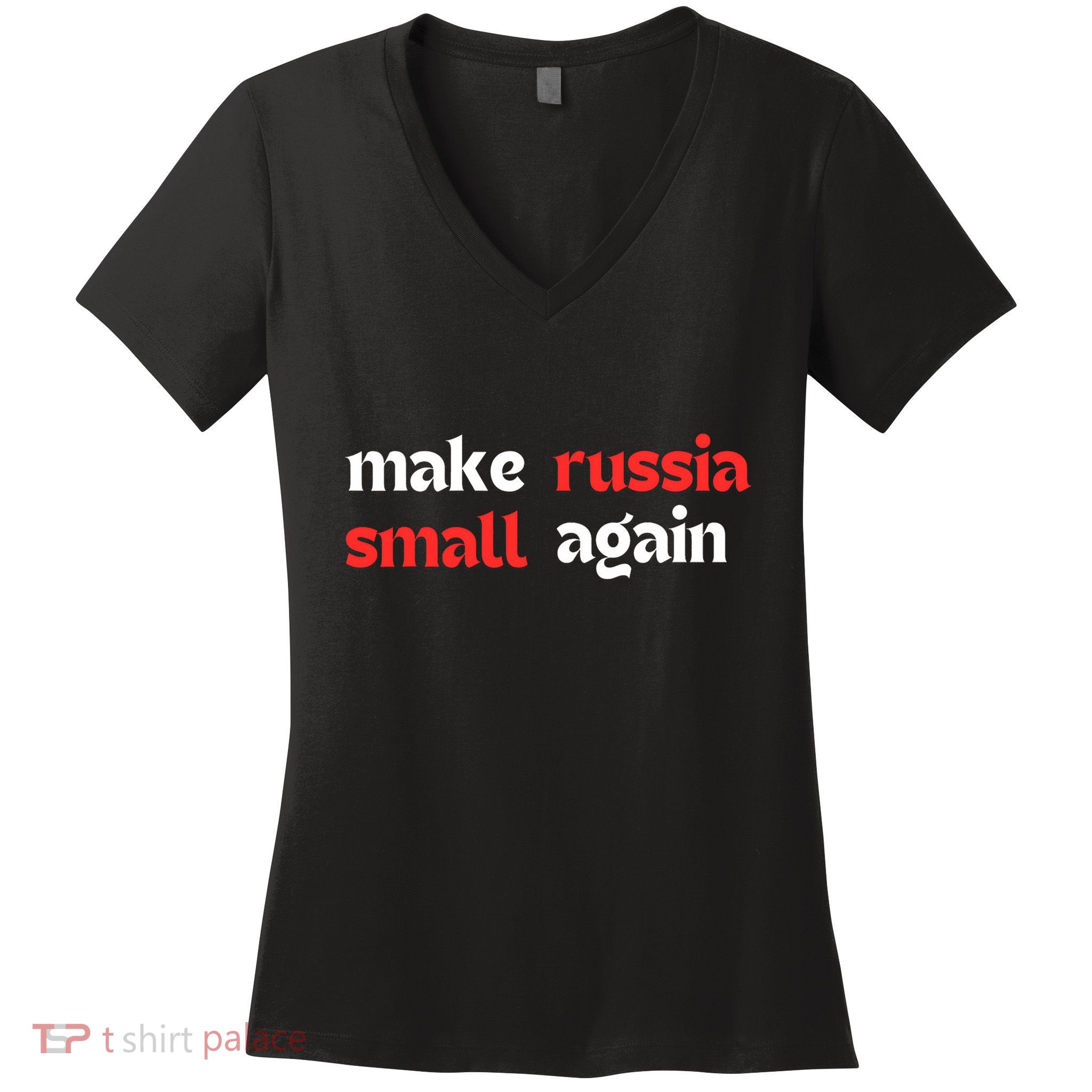 Make Russia Small Again Trending Zelenskyy Riffs On Trump Annoyed The Kremlin Women's V-Neck T-Shirt