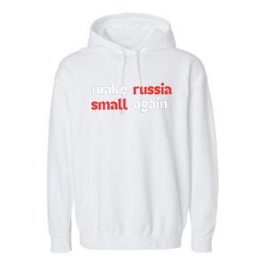 Make Russia Small Again Trending Zelenskyy Riffs On Trump Annoyed The Kremlin Garment-Dyed Fleece Hoodie