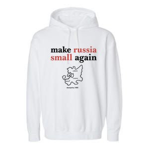 Make Russia Small Again Zelenskyy Trending Quote Annoyed The Kremlin Garment-Dyed Fleece Hoodie