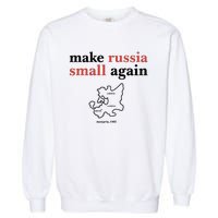 Make Russia Small Again Zelenskyy Trending Quote Annoyed The Kremlin Garment-Dyed Sweatshirt