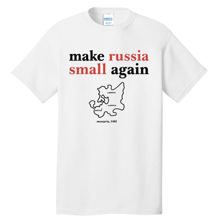 Make Russia Small Again Zelenskyy Trending Quote Annoyed The Kremlin Tall T-Shirt