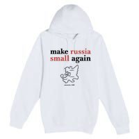 Make Russia Small Again Zelenskyy Trending Quote Annoyed The Kremlin Premium Pullover Hoodie