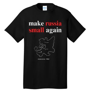 Make Russia Small Again Make Russia Small Again Tall T-Shirt