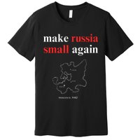 Make Russia Small Again Make Russia Small Again Premium T-Shirt