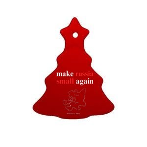 Make Russia Small Again Make Russia Small Again Ceramic Tree Ornament