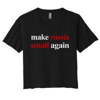 Make Russia Small Again Make Russia Small Again Women's Crop Top Tee