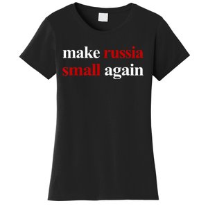 Make Russia Small Again Make Russia Small Again Women's T-Shirt