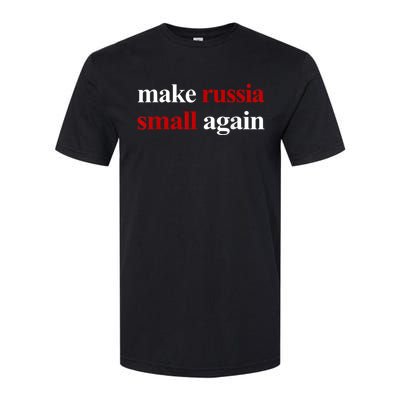 Make Russia Small Again Make Russia Small Again Softstyle CVC T-Shirt