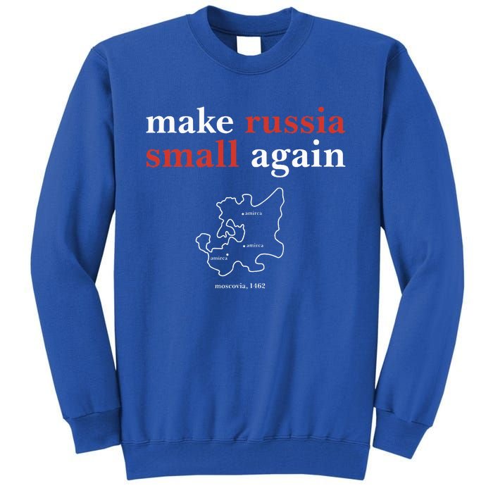 Make Russia Small Again Tall Sweatshirt