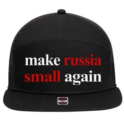 Make Russia Small Again Make Russia Small Again Gift 7 Panel Mesh Trucker Snapback Hat