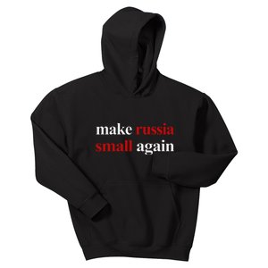 Make Russia Small Again Make Russia Small Again Gift Kids Hoodie