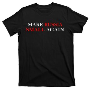 Make Russia Small Again Funny Make Russia Small Again Gift T-Shirt