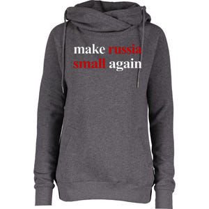 Make Russia Small Again Make Russia Small Again Womens Funnel Neck Pullover Hood