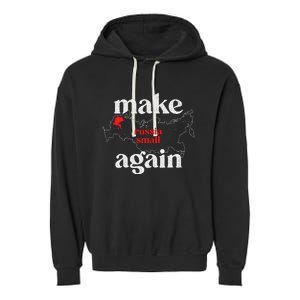 Make Russia Small Again Make Russia Small Again Garment-Dyed Fleece Hoodie