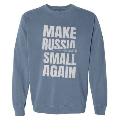 Make Russia Small Again Funny Vintage Style Great Gift Garment-Dyed Sweatshirt