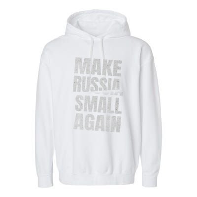 Make Russia Small Again Funny Vintage Style Great Gift Garment-Dyed Fleece Hoodie