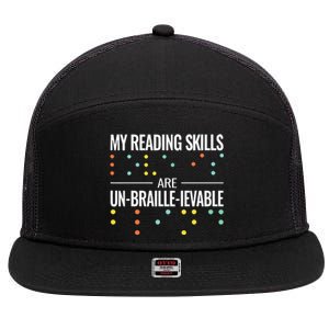 My Reading Skills Are Un Braille Ievable Blindness Braille 7 Panel Mesh Trucker Snapback Hat